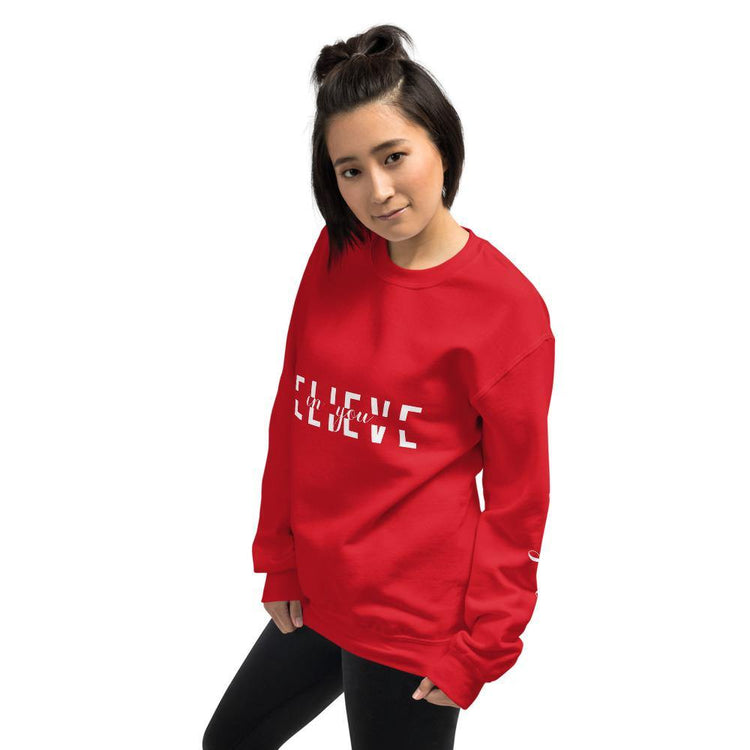 BELIEVE in You Unisex Sweatshirt - Wear What Inspires You