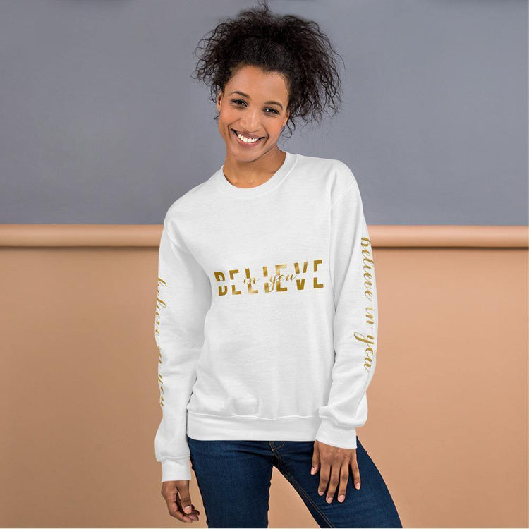 Believe In You Gold Unisex Sweatshirt - Wear What Inspires You