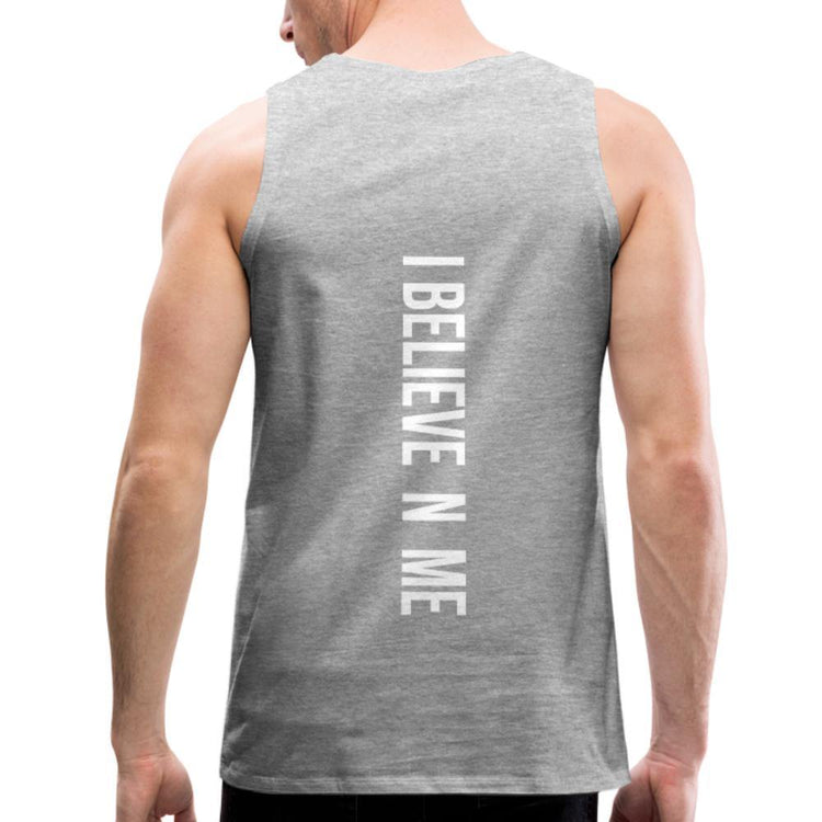 I Believe in Me Men’s Premium Tank - Wear What Inspires You