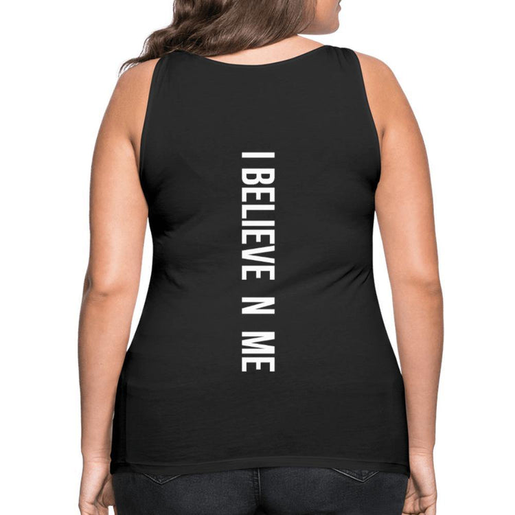 I Believe in Me Women’s Premium Tank Top - Wear What Inspires You