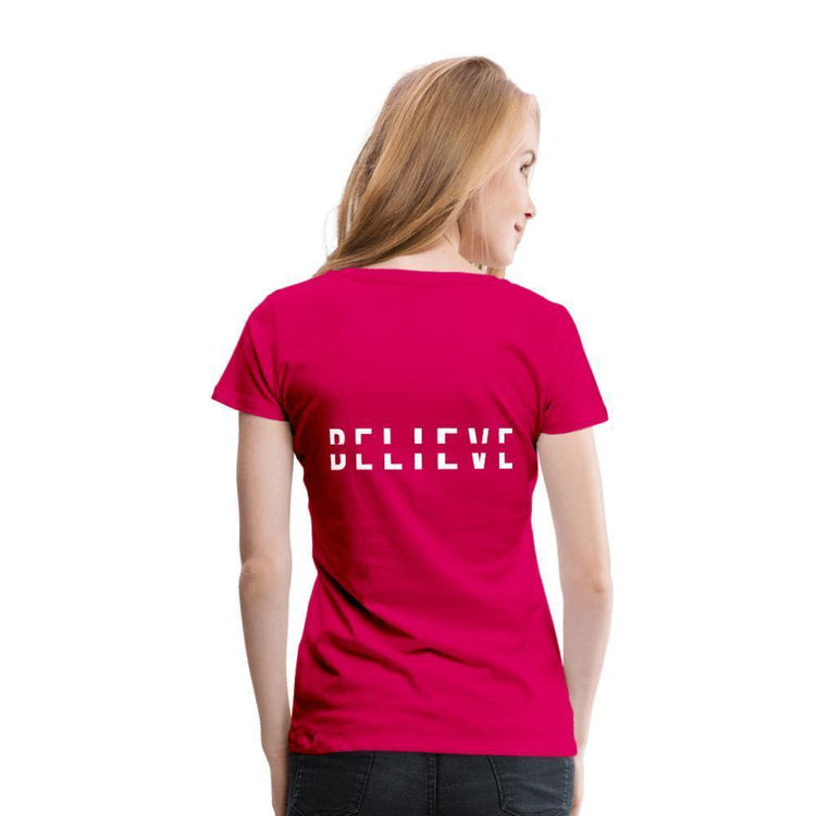 I Believe in You Women’s Premium T-Shirt - Wear What Inspires You