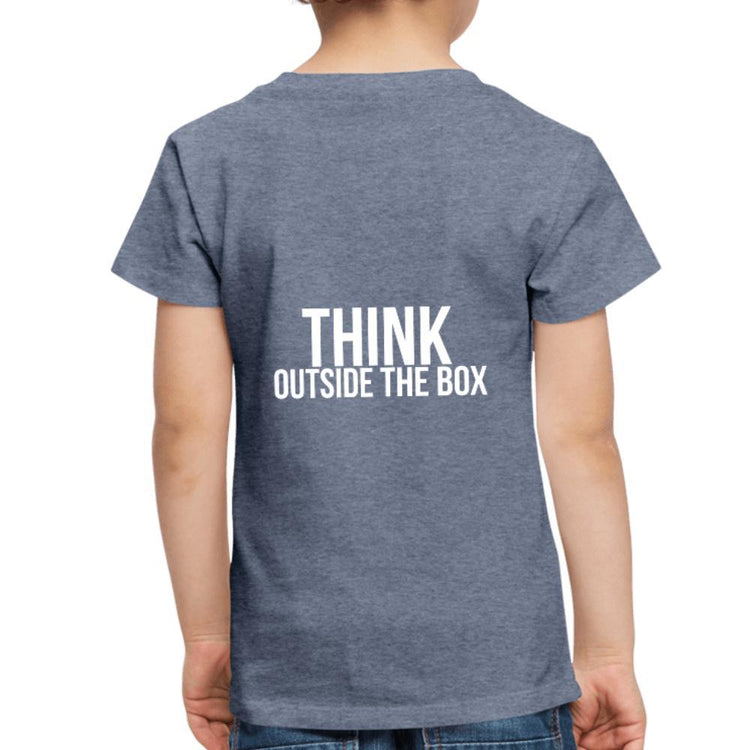 Think Outside the Box Toddler Premium T-Shirt - Wear What Inspires You