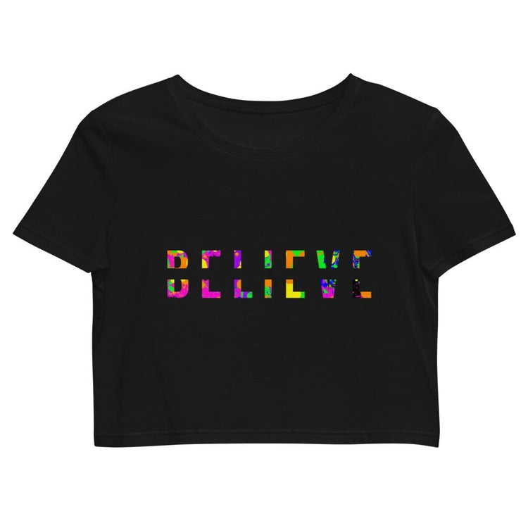 BELIEVE Colorful Organic Crop Top-Wear What Inspires You