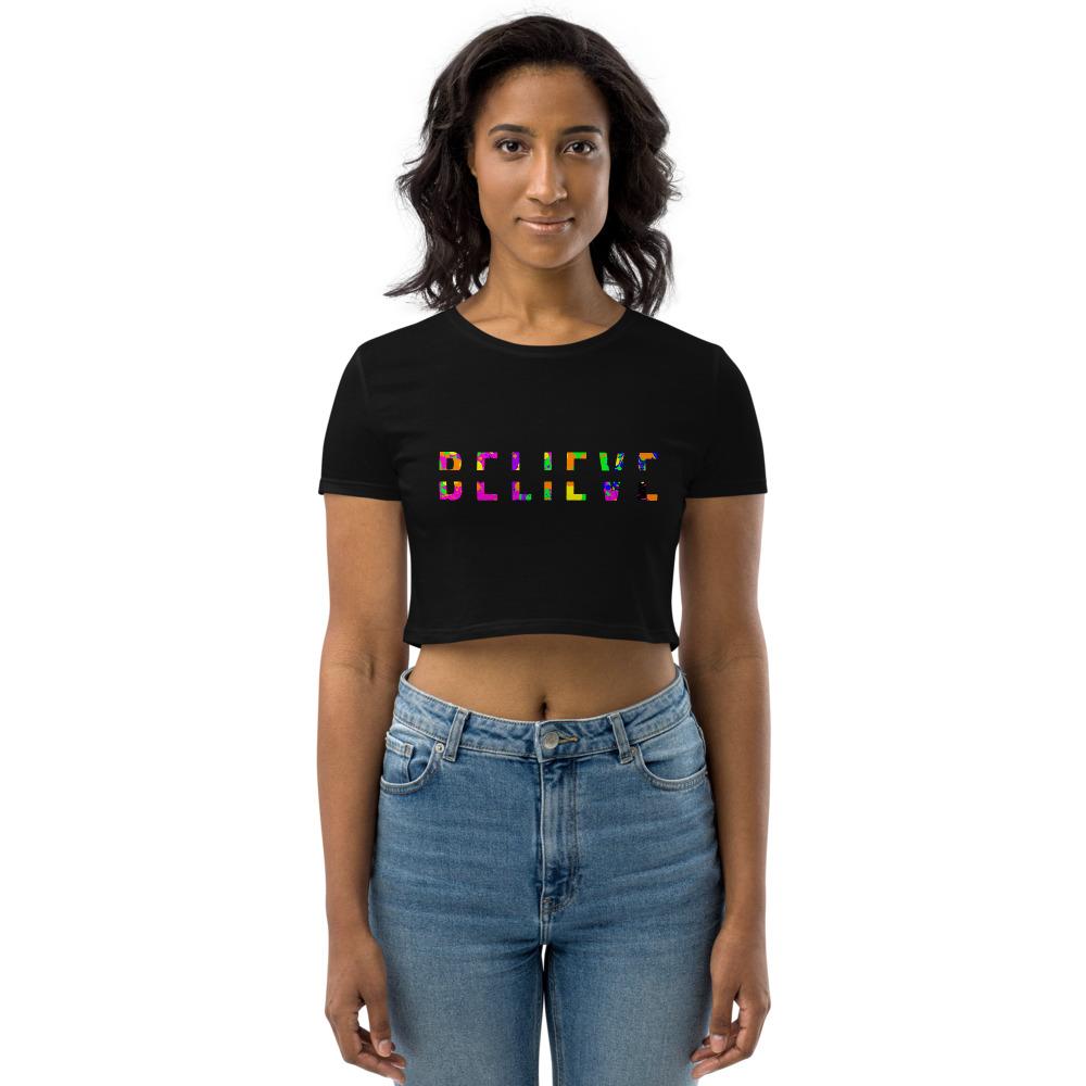 BELIEVE Colorful Organic Crop Top-Wear What Inspires You