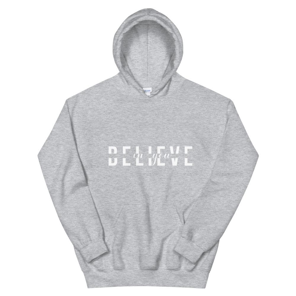 BELIEVE IN YOU Unisex Hoodie-Wear What Inspires You