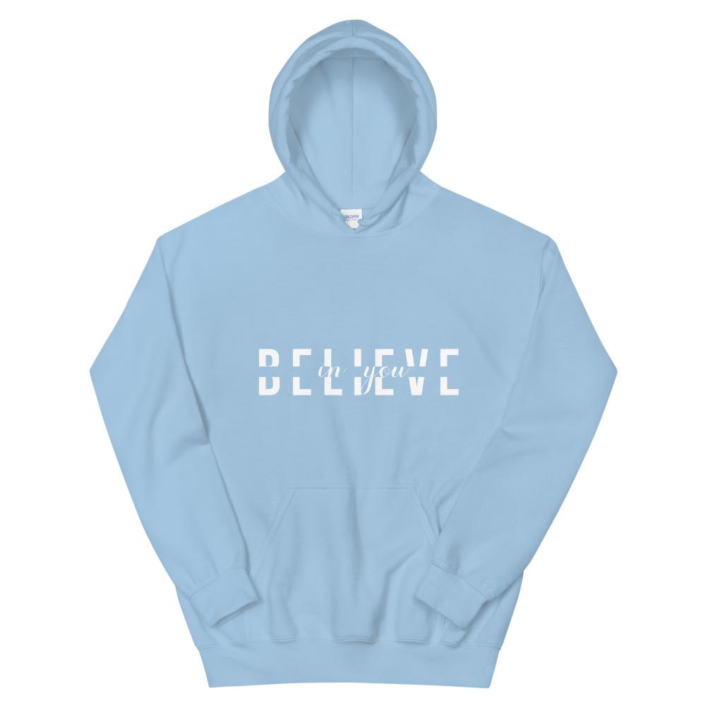 BELIEVE IN YOU Unisex Hoodie-Wear What Inspires You