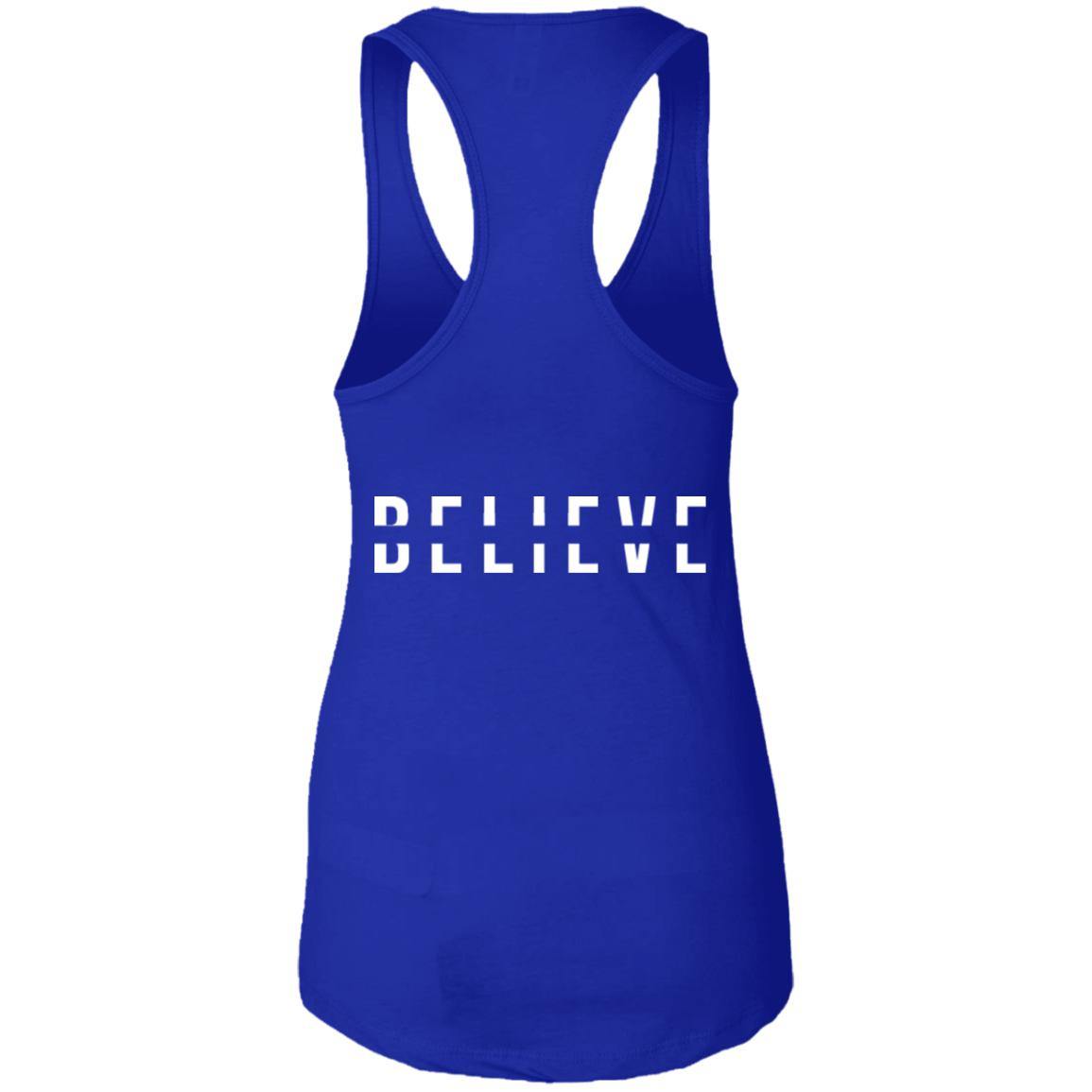 BELIEVE Ladies Racerback Tank - Wear What Inspires You