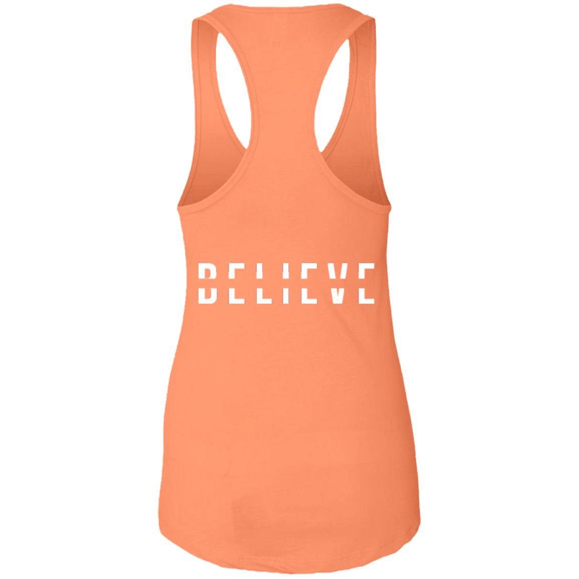 BELIEVE Ladies Racerback Tank - Wear What Inspires You