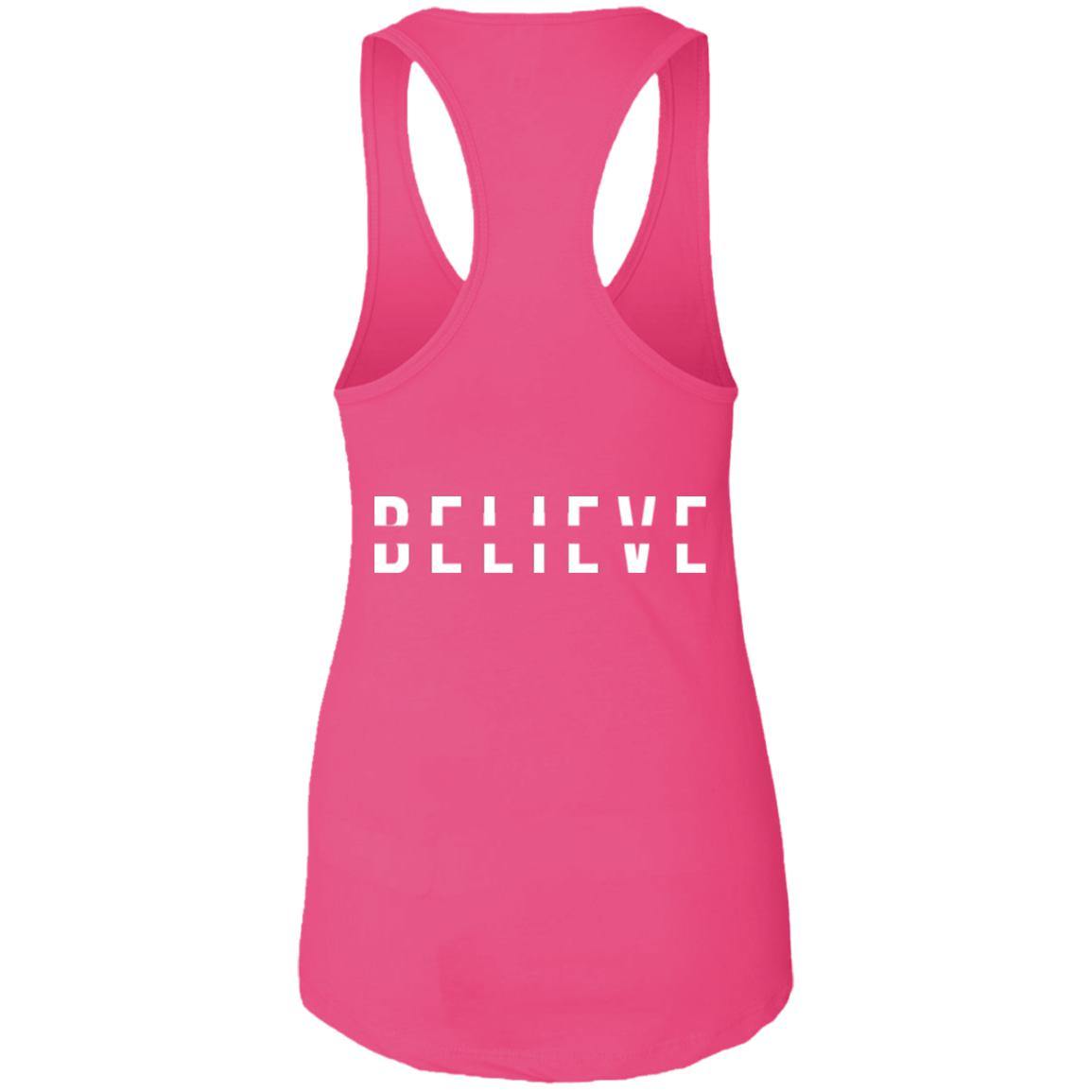 BELIEVE Ladies Racerback Tank - Wear What Inspires You