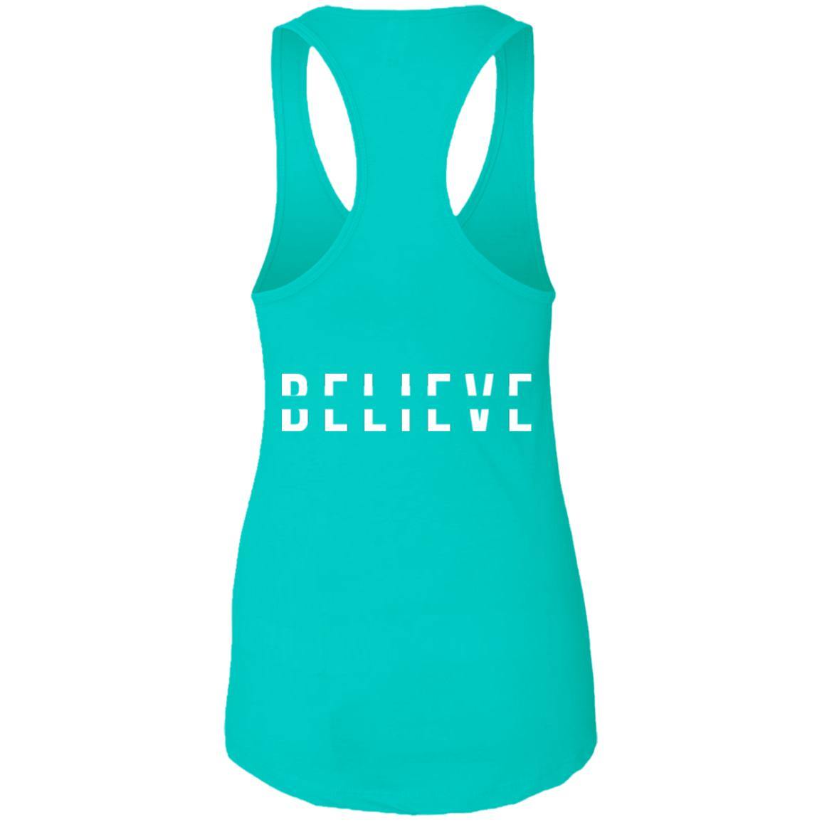 BELIEVE Ladies Racerback Tank - Wear What Inspires You