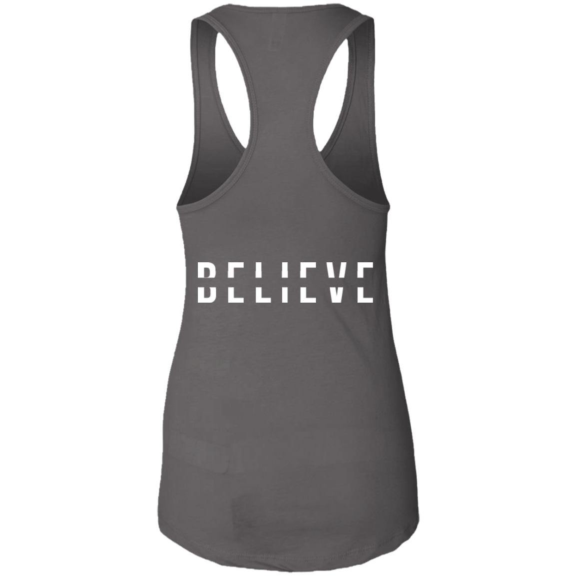 BELIEVE Ladies Racerback Tank - Wear What Inspires You