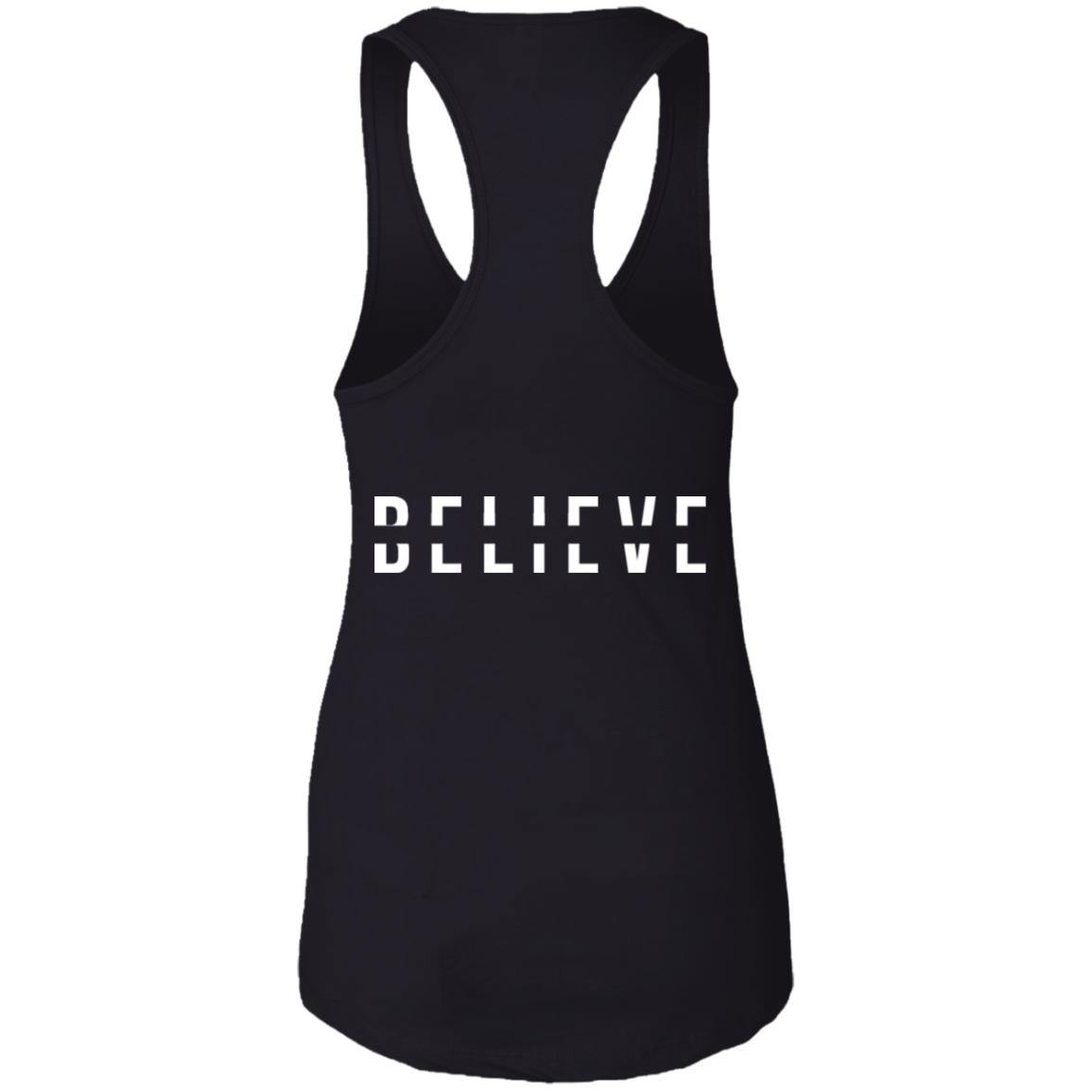 BELIEVE Ladies Racerback Tank - Wear What Inspires You