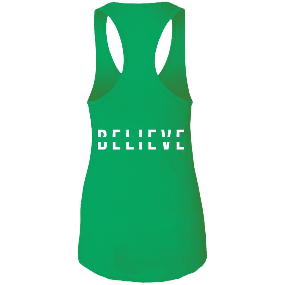 BELIEVE Ladies Racerback Tank - Wear What Inspires You
