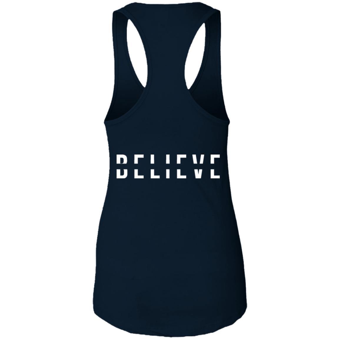 BELIEVE Ladies Racerback Tank - Wear What Inspires You
