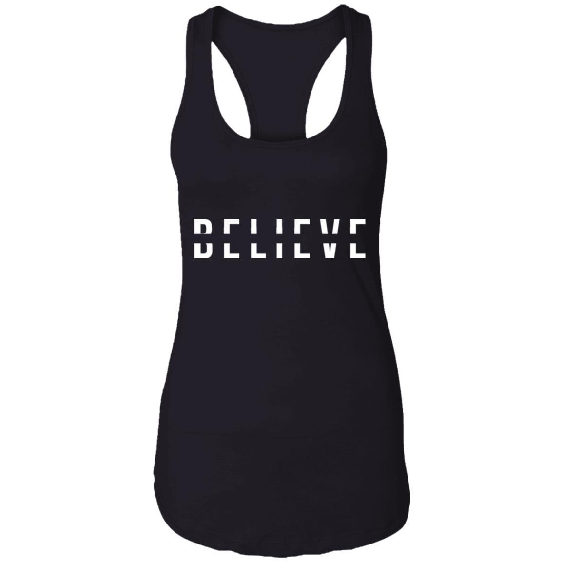 BELIEVE Ladies Racerback Tank - Wear What Inspires You