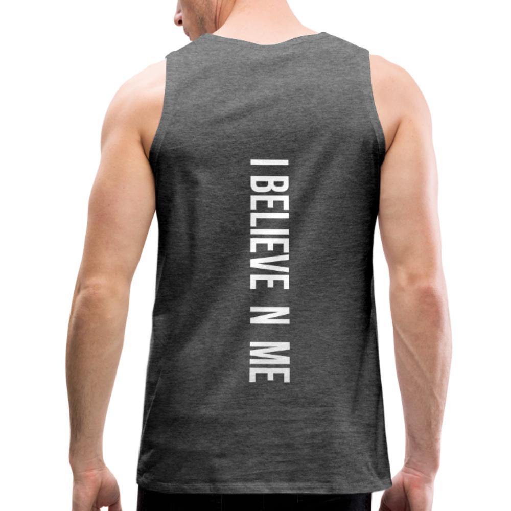 I Believe in Me Men’s Premium Tank - Wear What Inspires You
