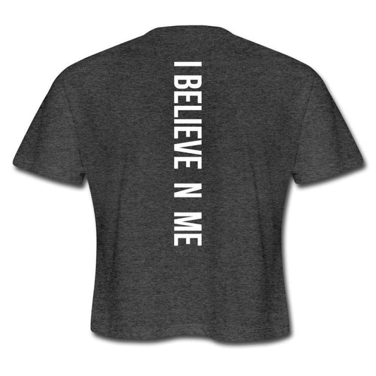 I Believe in Me Women's Cropped T-Shirt - Wear What Inspires You